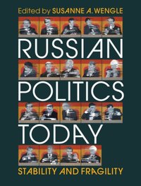 Russian Politics Today [DRM] - Susanne A. Wengle - ebook