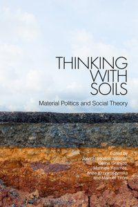 Thinking with Soils [DRM] - Anna Krzywoszynska - ebook