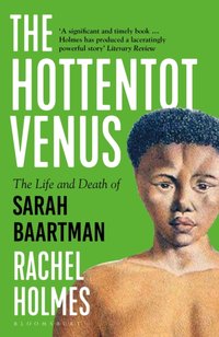 Hottentot Venus [DRM] - Rachel Holmes - ebook