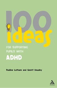 100 Ideas for Supporting Pupils with ADHD [DRM] - Mrs Pauline Latham - ebook