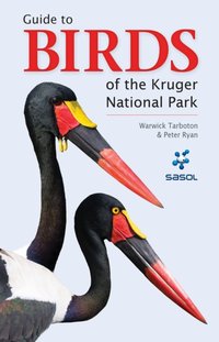 Sasol Guide to Birds of the Kruger National Park [DRM] - Warwick Tarboton - ebook
