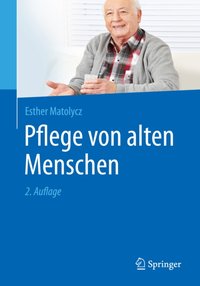 Pflege von alten Menschen [DRM] - Esther Matolycz - ebook