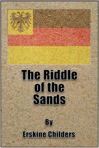 Riddle of the Sands [DRM] - Robert Erskine Childers - ebook