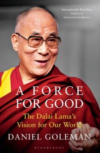 A Force for Good [DRM] - Daniel Goleman - ebook