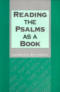 Reading the Psalms as a Book [DRM] - R. Norman Whybray - ebook