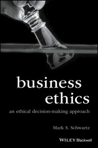 Business Ethics [DRM] - Mark S. Schwartz - ebook