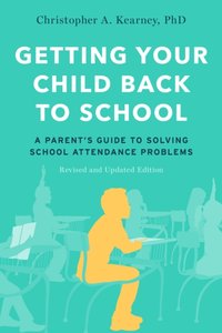 Getting Your Child Back to School [DRM] - Christopher A. Kearney - ebook