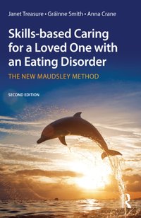Skills-based Caring for a Loved One with an Eating Disorder [DRM] - Anna Crane - ebook
