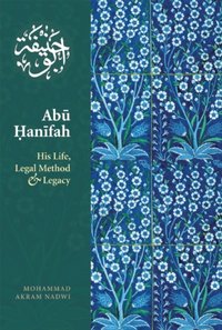 Abu Hanifah [DRM] - Mohammed Akram Nadwi - ebook