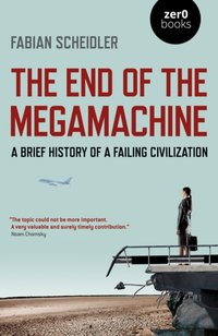 End of the Megamachine [DRM] - Fabian Scheidler - ebook