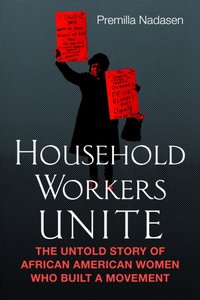 Household Workers Unite [DRM] - Premilla Nadasen - ebook