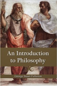 Introduction To Philosophy [DRM] - G. S. Fullerton - ebook