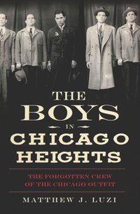 Boys in Chicago Heights [DRM] - Matthew J. Luzi - ebook