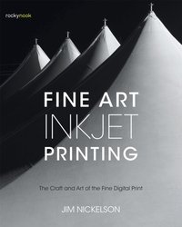 Fine Art Inkjet Printing [DRM] - Jim Nickelson - ebook