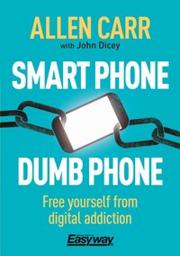 Smart Phone Dumb Phone [DRM] - Allen Carr - ebook