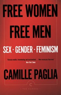 Free Women, Free Men [DRM] - Camille Paglia - ebook