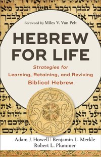 Hebrew for Life [DRM] - Miles V. Van Pelt - ebook