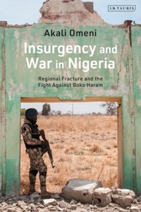 Insurgency and War in Nigeria [DRM] - Akali Omeni - ebook