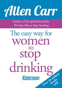 Easy Way for Women to Stop Drinking [DRM] - Allen Carr - ebook