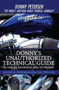 Donny's Unauthorized Technical Guide to Harley Davidson 1936 to Present [DRM] - Donny Petersen - ebook