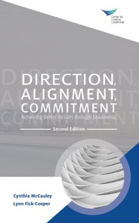 Direction, Alignment, Commitment: Achieving Better Results through Leadership, Second Edition [DRM] - Lynn Fick-Cooper - ebook