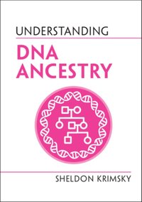 Understanding DNA Ancestry [DRM] - Sheldon Krimsky - ebook