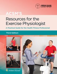 ACSM's Resources for the Exercise Physiologist [DRM] - American College of Sports Medicine - ebook