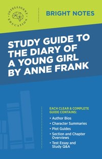 Study Guide to The Diary of a Young Girl by Anne Frank [DRM] - Intelligent Education - ebook