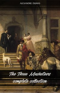 Three Musketeers Collection [DRM] - Dumas Alexandre Dumas - ebook