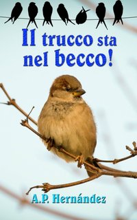 Il trucco sta nel becco! [DRM] - A.P. Hernandez - ebook