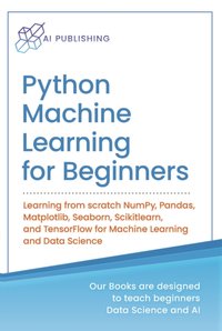 Python Machine Learning for Beginners [DRM] - AI Publishing - ebook