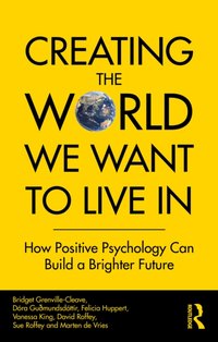 Creating The World We Want To Live In [DRM] - Bridget Grenville-Cleave - ebook