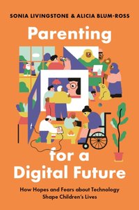 Parenting for a Digital Future [DRM] - Alicia Blum-Ross - ebook