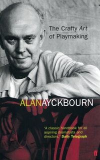 Crafty Art of Playmaking [DRM] - Alan Ayckbourn - ebook