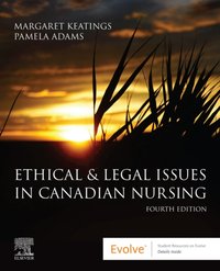 Ethical and Legal Issues in Canadian Nursing E-Book [DRM] - Pamela Adams - ebook