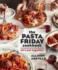 Pasta Friday Cookbook [DRM] - Allison Arevalo - ebook