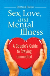 Sex, Love, and Mental Illness [DRM] - McCarthy Barry W. McCarthy - ebook