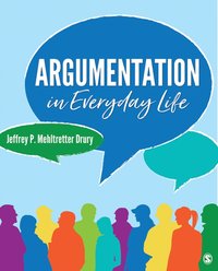 Argumentation in Everyday Life [DRM] - Jeffrey P. Mehltretter Drury - ebook