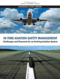 In-Time Aviation Safety Management [DRM] - National Academies of Sciences - ebook