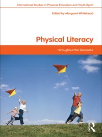 Physical Literacy [DRM] - Margaret Whitehead - ebook