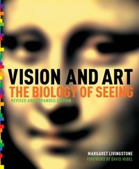 Vision and Art (Updated and Expanded Edition) [DRM] - Livingstone Margaret S. Livingstone - ebook