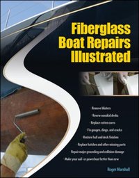 Fiberglass Boat Repairs Illustrated [DRM] - Roger Marshall - ebook