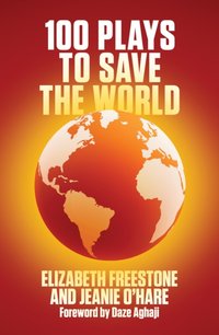 100 Plays to Save the World (NHB Modern Plays) [DRM] - Jeanie O'Hare - ebook