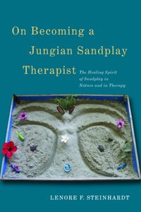 On Becoming a Jungian Sandplay Therapist [DRM] - Lenore Steinhardt - ebook