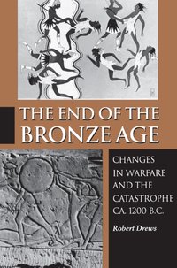 End of the Bronze Age [DRM] - Robert Drews - ebook