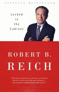 Locked in the Cabinet [DRM] - Robert B. Reich - ebook