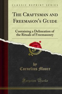 Craftsman and Freemason's Guide [DRM] - Cornelius Moore - ebook
