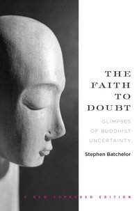 Faith to Doubt [DRM] - Stephen Batchelor - ebook