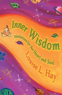 Inner Wisdom [DRM] - Louise Hay - ebook