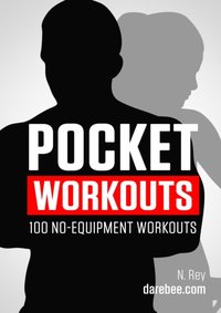 Pocket Workouts - 100 no-equipment workouts [DRM] - N Rey - ebook